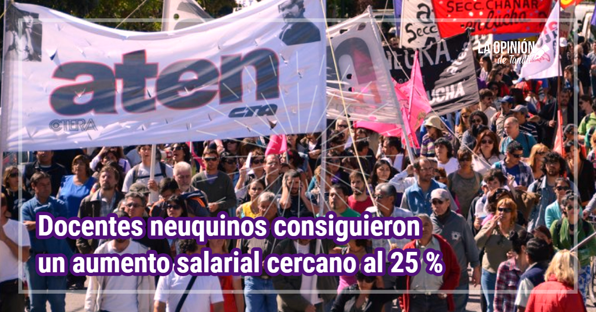 Los docentes neuquinos consiguieron un aumento salarial cercano al 25 %