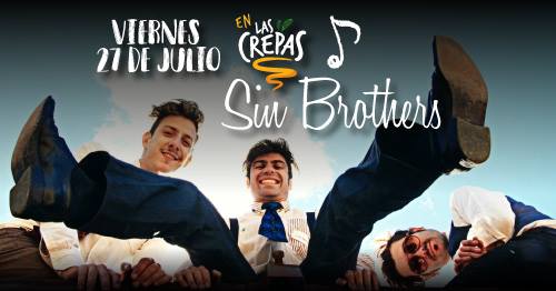 Sin Brothers en Las Crepas