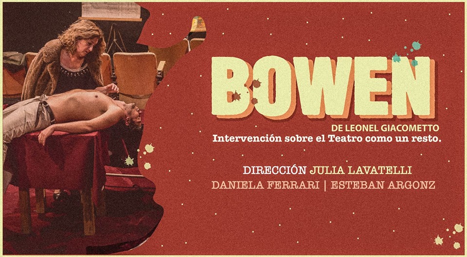 «Bowen» de Leonel Giacometto en el Club del Teatro
