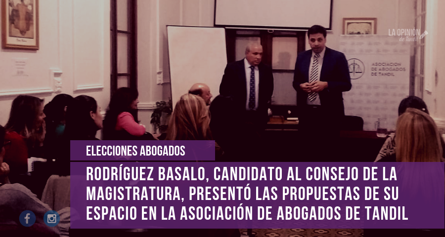 Rodríguez Basalo, candidato al Concejo de la Magistratura, presentó las propuestas de su espacio en la Asociación de Abogados de Tandil»