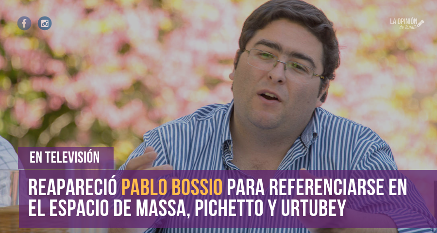Pablo Bossio y no descartó ser candidato a Intendente por el espacio de Pichetto