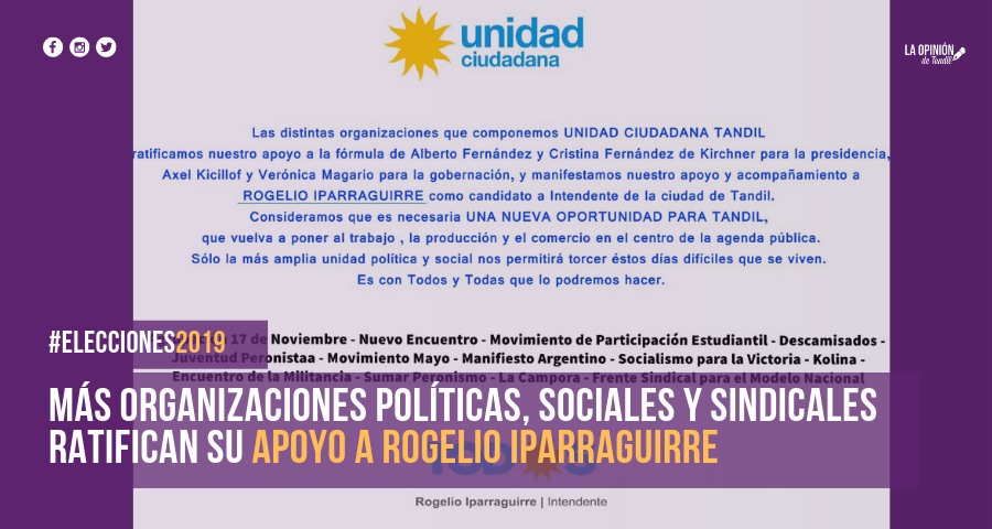Las organizaciones nucleadas en Unidad Ciudadana confirman su apoyo a Rogelio Iparraguirre
