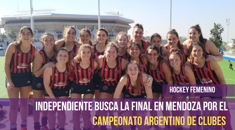 En la búsqueda del título y el ascenso las chicas de Independiente juegan las Semifinales