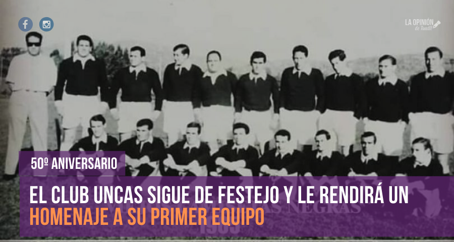 Uncas invita a un homenaje por los 50 años del Club