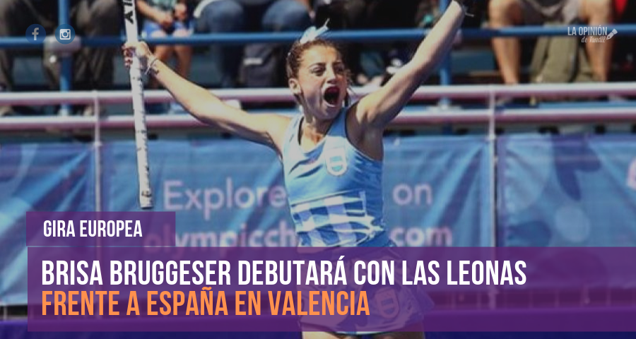 Tandil celebra el debut de Bruggeser con Las Leonas