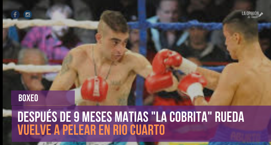 Matias Rueda vuelve a subirse al ring en Cordoba