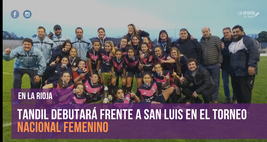 La Selección Femenina de Tandil ya conoce su camino en el Nacional