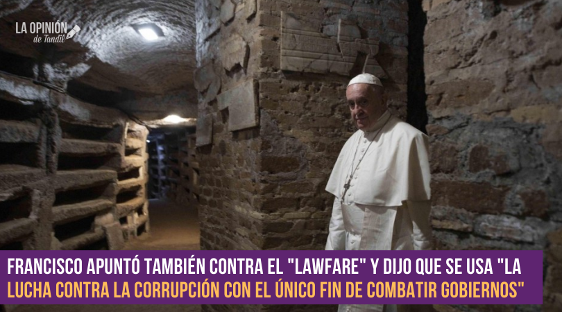 El Papa criticó el «uso arbitrario» de la prisión preventiva contra políticos