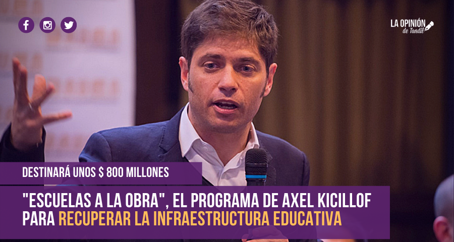 Kicillof lanza plan para arreglar más de 700 escuelas y Tandil estará incluida en la primera etapa