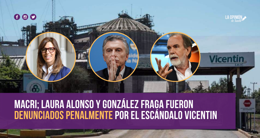 Denunciaron penalmente a Macri, González Fraga y Laura Alonso por el escándalo Vicentin