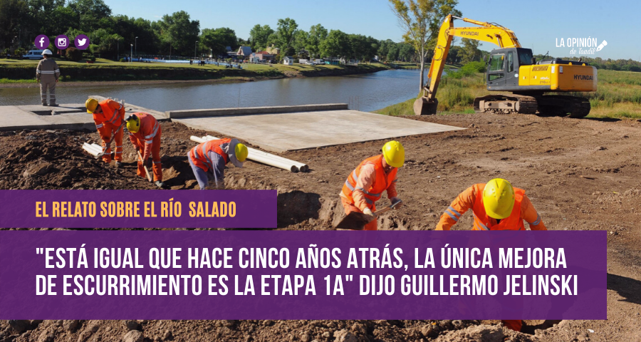 Río Salado: Denuncian que sólo se realizaron 26 km. de obras sobre un total de 212