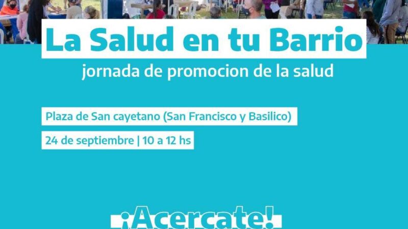 La Salud en Tu Barrio: jornada de prevención y promoción de la salud en la Plaza San Cayetano