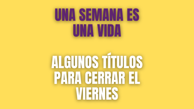 Una semana es una vida #3