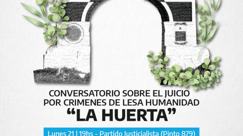 Antes del Juicio por los crímenes de lesa humanidad «La Huerta», se llevará adelante en Tandil un conversatorio sobre la causa