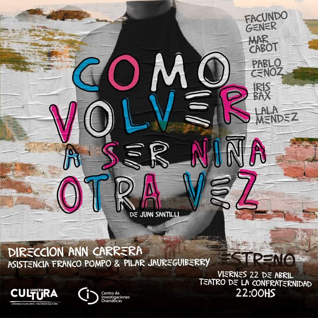 «Cómo volver a ser niña otra vez» se presenta este viernes en el Teatro de La Confraternidad