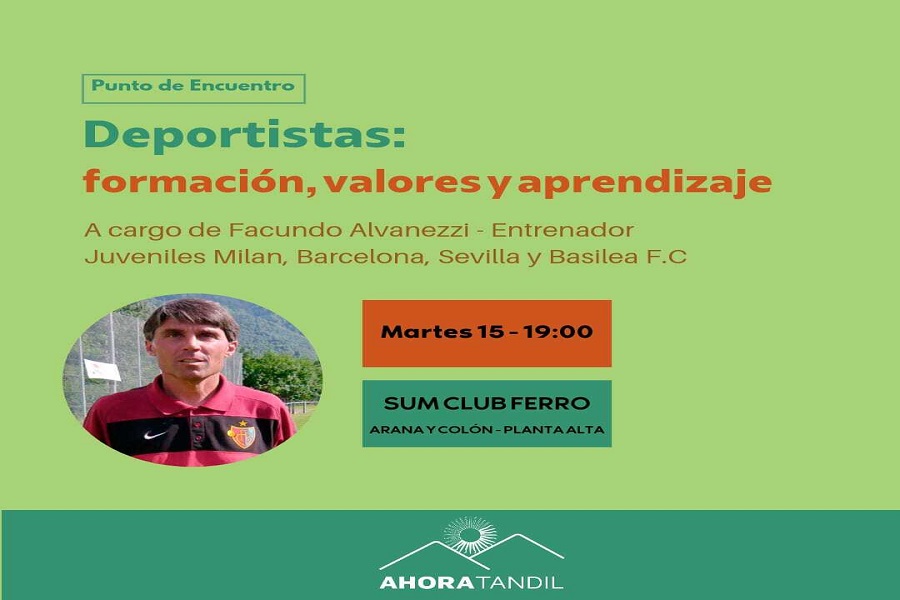 “Ahora Tandil” invita a su primer punto de encuentro para debatir sobre el deporte y la formación de la mano del entrenador Facundo Alvanezzi