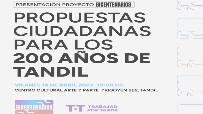El viernes se presentará el Proyecto Bicentenarios: propuestas ciudadanas para los 200 años de Tandil
