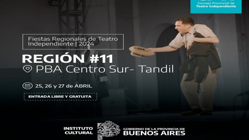 Del 24 al 27 de abril: llega a Tandil la Fiesta Regional de Teatro Independiente de la Provincia de Buenos Aires